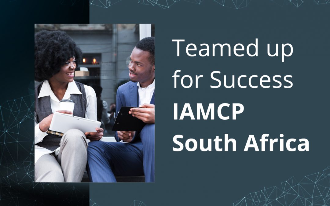 Teamed up for Success – IAMCP South Africa