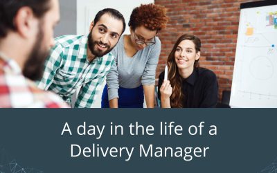 A day in the life of a Delivery Manager